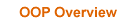 OOP Overview